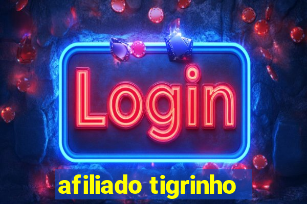 afiliado tigrinho